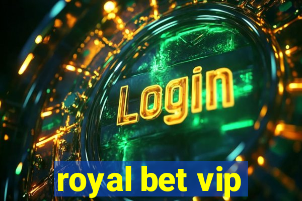 royal bet vip